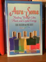 Aura-Soma - Healing Through Color,Plant,and Crystal Energy