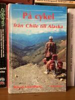 P&aring; cykel fr&aring;n Chile till Alaska
