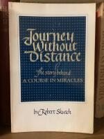 Journey Without Distance - The Story Behind A Course in Miracles 