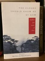 The Clouds Should Know Me by Now - Buddhist Poet Monks from China