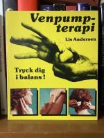 Venpumpterapi : tryck dig i balans! : behandla dig sj&auml;lv f&ouml;r att befr&auml;mja cirkulationen och bli fri fr&aring;n sm&auml;rtor