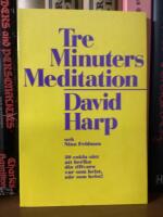 Tre-minuters-meditation : [30 enkla s&auml;tt att berika din tillvaro var som helst, n&auml;r som helst!]