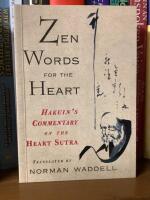 Zen Words for the Heart - Hakuin&rsquo;s Commentary on the Heart Sutra