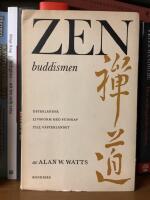 Zen-buddhismen - &Ouml;sterl&auml;ndsk livsform med budskap till v&auml;sterlandet 