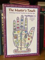The Master&rsquo;s Touch - On Being a Sacred Teacher for the New Age