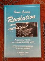 Bruno Gr&ouml;ning - Revolution inom medicinen