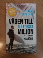 V&auml;gen till din f&ouml;rsta miljon : alla kan bygga en egen pengamaskin