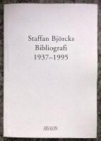 Staffan Bj&ouml;rcks bibliografi : 1937-1995