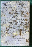 Det brinnande tr&auml;det : roman