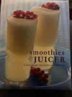 Smoothies & juicer : L&auml;ckra recept som frestar och inspirerar