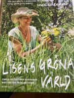 Lisens gr&ouml;na v&auml;rld : enkla recept och huskurer med v&auml;xter fr&aring;n naturen