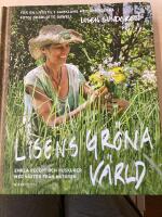 Lisens gr&ouml;na v&auml;rld : enkla recept och huskurer med v&auml;xter fr&aring;n naturen