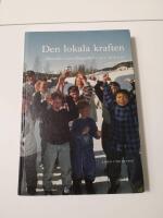 Den lokala kraften, m&auml;nniskor i utvecklingsarbete