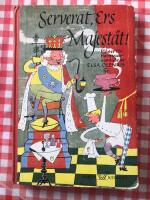 Serverat, Ers Majest&auml;t!