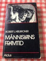 M&auml;nniskans framtid