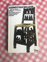 Konstsociologi : [om konstens st&auml;llning i samh&auml;llet - hos oss och i andra kulturer] : [en introduktion]
