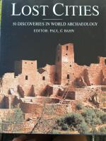 Lost cities - 50 discoveries in world archaeology
