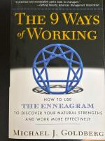 The 9 ways of working - how to use the enneagram to discover your natural strengths and work more effectively
