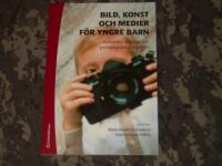 Bild, konst och medier f&ouml;r yngre barn - - kulturella redskap och pedagogiska perspektiv