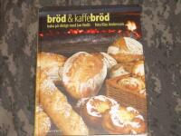 Br&ouml;d & kaffebr&ouml;d : baka p&aring; riktigt med Jan Hedh