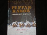 Pepparkakor : 30 magiska hus, kakor & bakverk