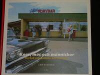 Korv, mos och m&auml;nniskor : en bok om svenska korvkiosker