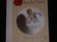 &Auml;lskade barn : s&aring;nger till barnet inkl CD