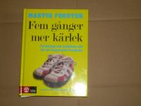 Fem g&aring;nger mer k&auml;rlek : forskning och praktiska r&aring;d f&ouml;r ett fungerande familjeliv : en bok till f&ouml;r&auml;ldrar med barn mellan 2 och 12 &aring;r