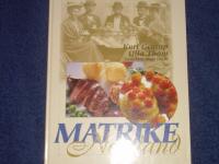 Matrike Norrland : norrl&auml;ndska mattraditioner och m&aring;ltidsseder med nya och gamla recept