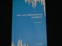 Hot- och v&aring;ldshantering i praktiken