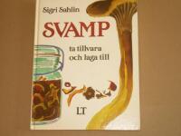 Svamp : ta till vara och laga till