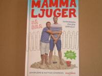 Mamma ljuger s&aring; bra : Sanningen om din uppv&auml;xt
