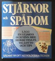 Stj&auml;rnor och sp&aring;dom : [s&aring;dant &auml;r ditt astrologiska tecken]