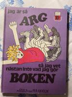 Jag &auml;r s&aring; arg s&aring; jag vet n&auml;stan inte vad jag g&ouml;r boken