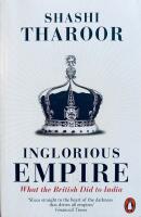 Inglorious Empire What the British Did to India