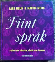 Fiint spr&aring;k - spr&aring;ket som f&ouml;rh&ouml;jer, f&ouml;rf&ouml;r och f&ouml;rargar
