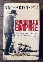 Churchill's empire - the world that made him and the world he made