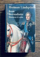 Jean Bernadotte - mannen vi valde