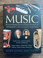 Music An Illustrerad Encyclopedia of Musical Instruments and The Great Composers