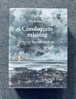 Condorcets misstag : hoten mot staten och demokratin