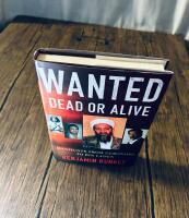 Wanted dead or alive - manhunts from Geronimo to Bin Laden