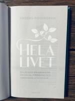 Hela livet : en l&auml;kares erfarenheter om h&auml;lsa, forskning och vardagens utmaningar