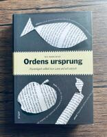 Ordens ursprung : Etymologisk ordbok &ouml;ver 2200 ord och uttryck