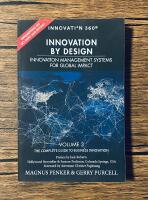 Innovation by Design: Innovation Management Systems for Global Impact (Volume 3: The Complete Guide to Business Innovation)