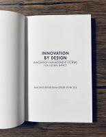Innovation by Design: Innovation Management Systems for Global Impact (Volume 3: The Complete Guide to Business Innovation)