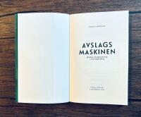 Avslagsmaskinen : byr&aring;krati och avhumanisering i svensk sjukf&ouml;rs&auml;kring