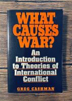 What causes war? : An introduction to theories of international conflict