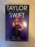Taylor Swift : hela ber&auml;ttelsen