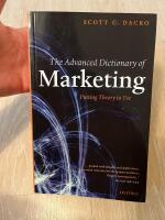 The advanced dictionary of marketing - putting theory to use