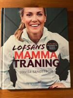 Lofsans mammatr&auml;ning : skapa formen med kompletta tr&auml;ningsprogram